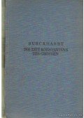 Burckhardt, Jacob - Die Zeit Konstantins des Großen