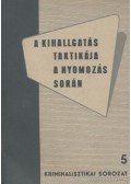 Karnyejeva L. M.,Ordinszkij, Sz. Sz.,Rozenblit, Sz. J. - A kihallgatás taktikája a nyomozás során