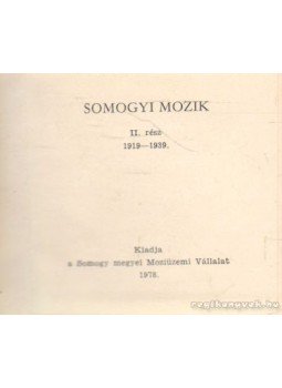 Mautner József, Torma Károly - Somogyi mozik II. 1919-1939. (mini) Mautner József, Torma Károly - Somogyi mozik II. 1919-1939. (mini), 1978 antikvár könyv