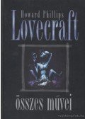 Howard Phillips Lovecraft - Howard Phillips Lovecraft összes művei I. kötet