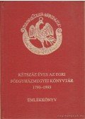 Antalóczi Lajos - Kétszáz éves az Egri Főegyházmegyei Könyvtár 1973-1993