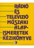 S.Tóth Ferenc - Rádió és televizió műszaki alapismeretek kézikönyve