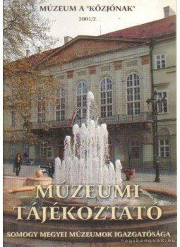 Forrai Márta - Múzeumi Tájékoztató 2001/2, Kaposvár 2001 antikvár könyv