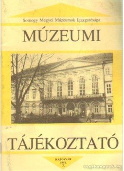 Forrai Márta - Múzeumi Tájékoztató 1992/3, Kaposvár 1992 antikvár könyv