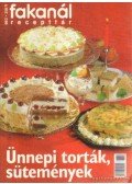 Kériné Serly Anna - Ünnepi torták, sütemények