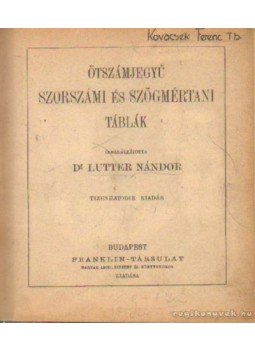 Dr. Lutter Nándor - Ötszámjegyű szorszámi és szögmértani táblák, Budapest 0 antikvár könyv