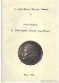 Tóth Ferenc - Az Erdei Ferenc Társaság megalakulása