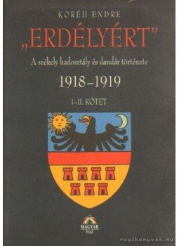 Kóréh Endre - Erdélyért I-II. kötet egyben Kóréh Endre - Erdélyért I-II. kötet egyben, Budapest 2000 antikvár könyv