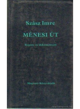 Szász Imre - Ménesi út Szász Imre - Ménesi út, Budapest 1985 antikvár könyv