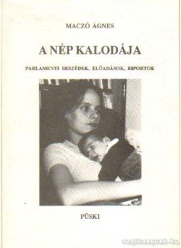 Maczó Ágnes - A nép kalodája Maczó Ágnes - A nép kalodája, Budapest 1991 antikvár könyv