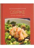 Justh Szilvia (szerk.) - Csirke