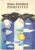 Jarunkova, Klára - Pomstitel'
