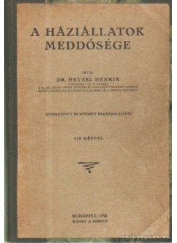 Dr. Hetzel Henrik - A háziállatok meddősége Dr. Hetzel Henrik - A háziállatok meddősége, Budapest 1938 antikvár könyv