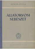 Kómár Gyula - Állatorvosi sebészet