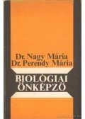 Dr. Nagy Mária,Perendy Mária dr. - Biológiai önképző