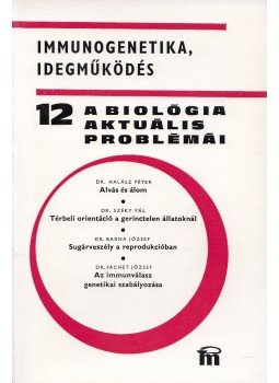 Dr. Csaba György - A biológia aktuális problémái 12. Dr. Csaba György - A biológia aktuális problémái 12., Budapest 1978 antikvár könyv
