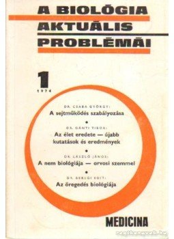Dr. Csaba György - A biológia aktuális problémái 1974/1 Dr. Csaba György - A biológia aktuális problémái 1974/1, Budapest 1974 antikvár könyv