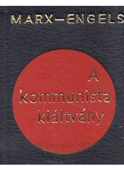 Karl Marx, Friedrich Engels - A kommunista kiáltvány (minikönyv) Karl Marx, Friedrich Engels - A kommunista kiáltvány (minikönyv), Budapest 1971 antikvár könyv