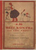 Bánffyhunyadi Hunyadi Erzsébet - A jó házi konyha igy kell főzni!