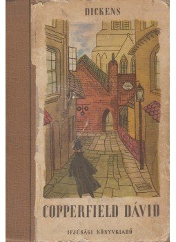 Charles Dickens - Copperfield Dávid Charles Dickens - Copperfield Dávid, Budapest 1954 antikvár könyv