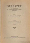 Guoth Gy. Endre dr. - Sebészet állatorvosok és állatorvostanhallgatók számára