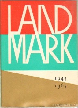 Szabolcsi Miklós - Land Mark 1945-1965 Szabolcsi Miklós - Land Mark 1945-1965, 1965 antikvár könyv