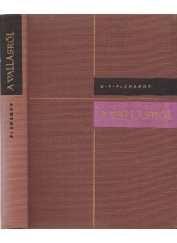 Plehanov, G.V. - A vallásról Plehanov, G.V. - A vallásról, Budapest 1960 antikvár könyv