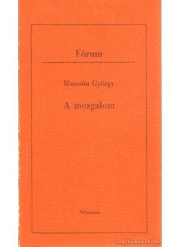 Marosán György - A mozgalom Marosán György - A mozgalom, Budapest 1984 antikvár könyv