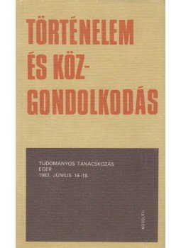 Vass Henrik - Történelem és közgondolkodás Vass Henrik - Történelem és közgondolkodás, Budapest 1982 antikvár könyv