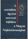 Dr. Lévai Tibor - A szocialista ügyészi szervezet a Magyar Népköztársaságban 1953-1978