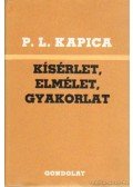Kapica, Pjotr Leonyidovics - Kísérlet, elmélet, gyakorlat