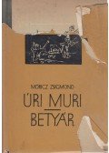 Móricz Zsigmond - Úri muri / Betyár