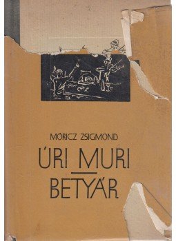 Móricz Zsigmond - Úri muri / Betyár Móricz Zsigmond - Úri muri / Betyár, Budapest 1959 antikvár könyv