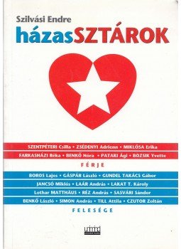 Szilvási Endre - házasSZTÁROK Szilvási Endre - házasSZTÁROK, Budapest 2005 antikvár könyv