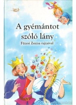 - A tavitündér; A gyémántot szóló lány - A tavitündér; A gyémántot szóló lány, 2005 antikvár könyv