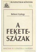 Bebesi György - A feketeszázak (dedikált)