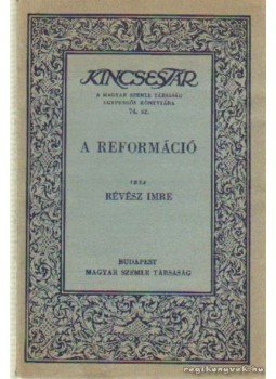 Révész Imre - A reformáció Révész Imre - A reformáció, Budapest 1932 antikvár könyv