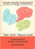 Peller József,Megyesi László - Függvények elemi vizsgálata, vektortér