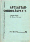 Dr. Bokor Nándor (szerk.) - Ápolástan - gondozástan 2
