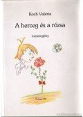 Koch Valéria - A herceg és a rózsa