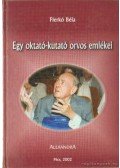 Flerkó Béla - Egy oktató-kutató orvos emlékei