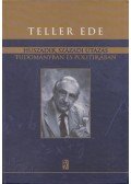 Teller Ede - Huszadik századi utazás tudományban és politikában