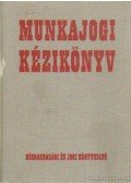 Lőrincz György,Arany Jánosné,Latóczky Antal,Radnay József - Munkajogi kézikönyv