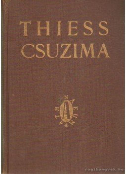 Thiess, Frank - Csuzima Thiess, Frank - Csuzima, 0 antikvár könyv