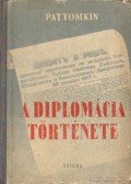 Minc, J. J. Prof.,Patyomkin, V. P. Prof.,Kolcsanovszkij, N. P. Prof. - Az újkori diplomácia története (1919-1939)