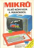 Tatchell, Judy,Bennett, Bill - Első könyvem a mikrókról