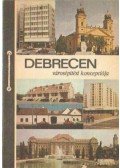 Radnai Pál (szerk.),Balogh Júlia - Debrecen városépítési koncepciója