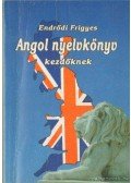 Endrődi Frigyes - Angol nyelvkönyv kezdőknek