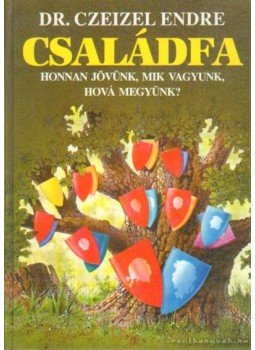 Dr. Czeizel Endre - Családfa Dr. Czeizel Endre - Családfa, Budapest 1992 antikvár könyv