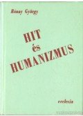 Rónay György - Hit és humanizmus